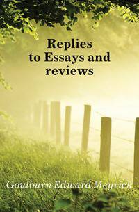 Replies to Essays and reviews