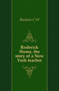 Roderick Hume, the story of a New York teacher