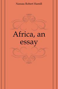 Africa, an essay
