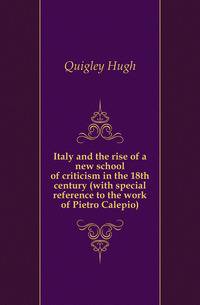 Italy and the rise of a new school of criticism in the 18th century (with special reference to the work of Pietro Calepio)