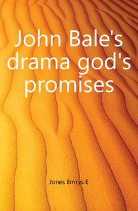 John Bale's drama god's promises