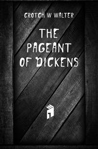 The pageant of Dickens