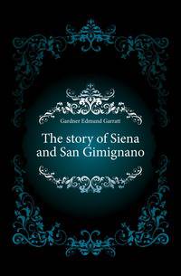 The story of Siena and San Gimignano