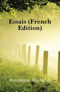 Essais (French Edition)