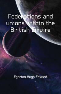 Federations and unions within the British Empire