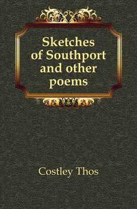 Sketches of Southport and other poems