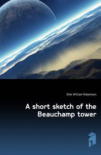A short sketch of the Beauchamp tower
