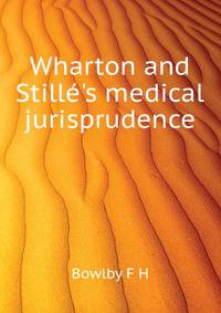 Wharton and Stille's medical jurisprudence..