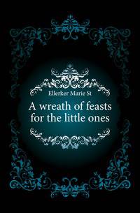 A wreath of feasts for the little ones