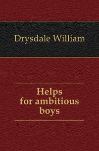 Helps for ambitious boys