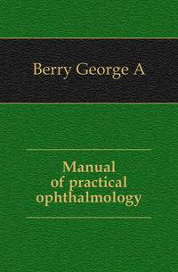 Manual of practical ophthalmology