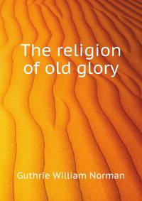 The religion of old glory