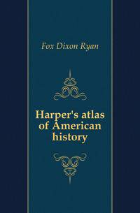 Harper's atlas of American history