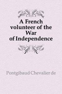 A French volunteer of the War of Independence
