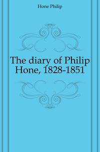 The diary of Philip Hone, 1828-1851