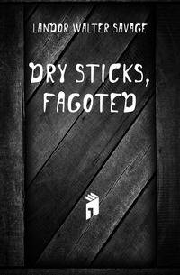Dry sticks, fagoted