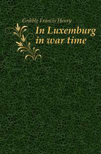 In Luxemburg in war time