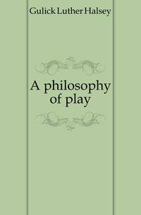 A philosophy of play