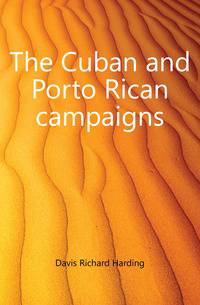 The Cuban and Porto Rican campaigns