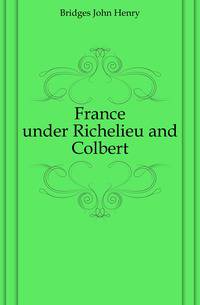 France under Richelieu and Colbert