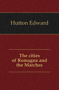 The cities of Romagna and the Marches