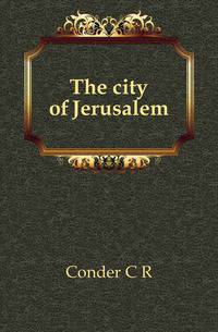 The city of Jerusalem