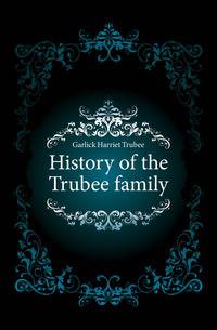 History of the Trubee family