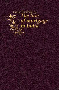 The law of mortgage in India