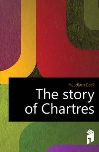 The story of Chartres