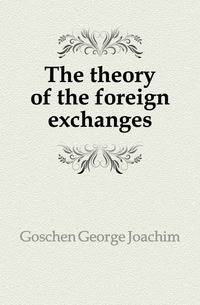 The theory of the foreign exchanges