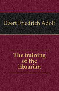 The training of the librarian