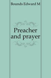 Preacher and prayer