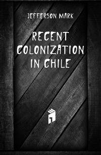 Recent colonization in Chile