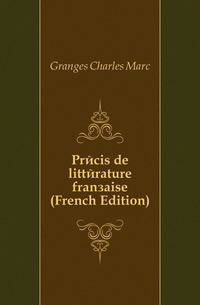 Precis de litterature francaise (French Edition)