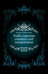Traffic, interstate commerce and transportation