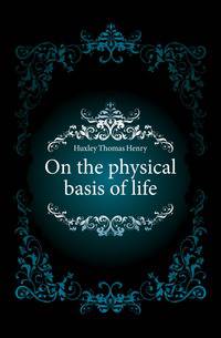 On the physical basis of life