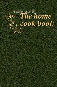 The home cook book