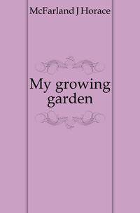 My growing garden