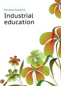 Industrial education ..