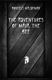 The adventures of Maya, the bee
