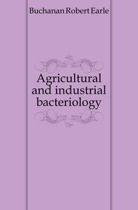 Agricultural and industrial bacteriology