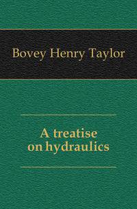 A treatise on hydraulics