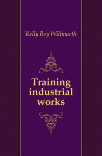 Training industrial works