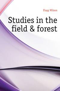 Studies in the field &amp; forest