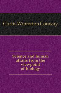 Science and human affairs from the viewpoint of biology