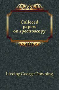 Colleced papers on spectroscopy