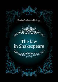 The law in Shakespeare ..
