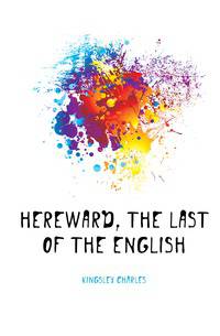Hereward, the last of the English