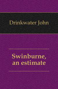 Swinburne, an estimate