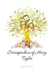 Correspondence of Henry Taylor